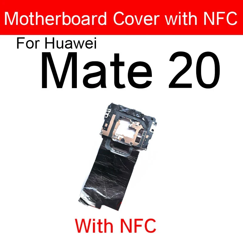 화웨이 메이트 10 20 20X 30 프로 4G 5G 라이트 무선 충전 NFC 메인보드 프레임 쉘 마이크 보드 케이스용 안테나 마더보드 커버