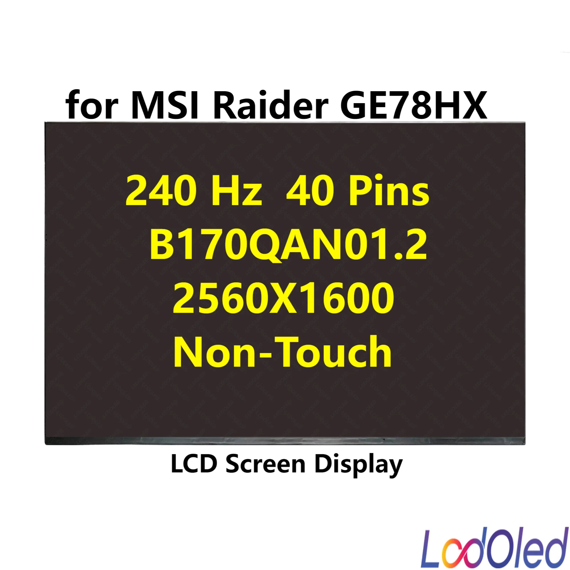 17.0 "16:10 240Hz Wqxga 2560X1600 Led Schermo Lcd Ips Display Matrix Panel Per Msi Raider Ge78Hx B170Qan01.2 Non Touch 40Pin