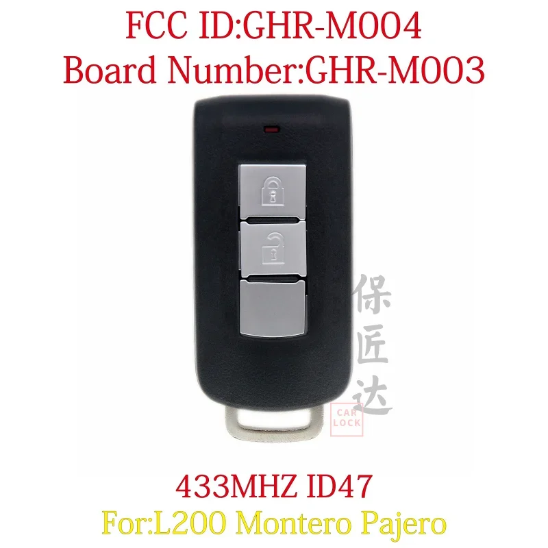 

BaoJiangDa 2 Button Smart Key 433Mhz For Mitsubishi L200 Montero Pajero Sport GHR-M004 (Shell) GHR-M003(Board) NCF2952X ID47