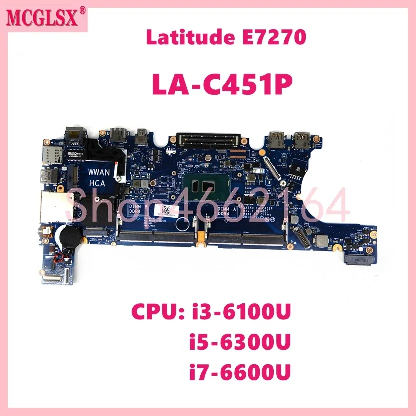 

LA-C451P With i3-6100U i5-6300U i7-6600U CPU Mainboard Fof Dell Latitude 12 7270 E7270 Laptop Motherboard 100% Tested OK