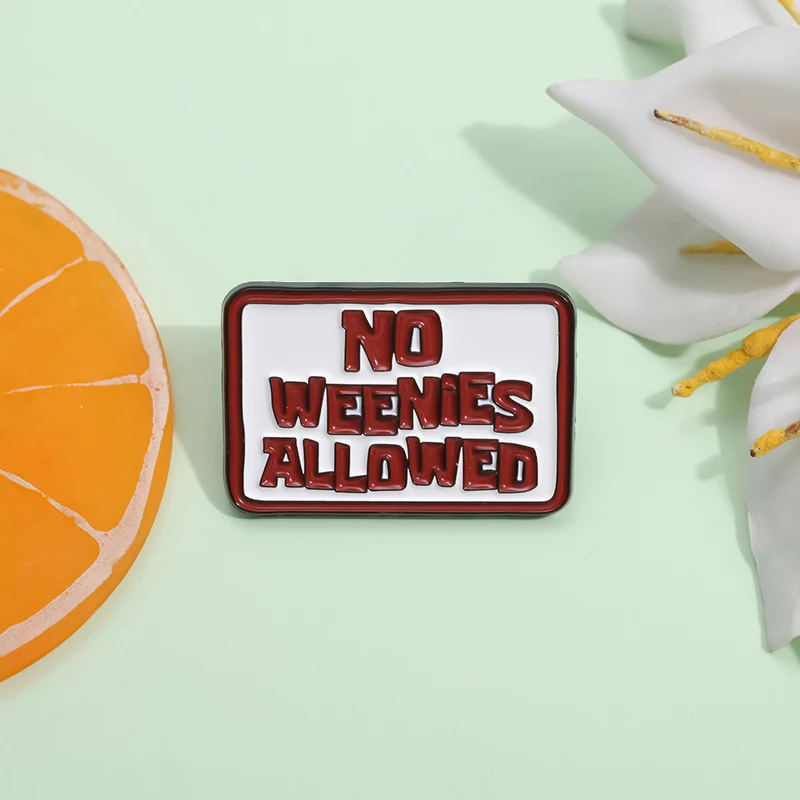 

No Weenies Allowed Metal Pin Creative Square Warning Sign Enamel Pins Clothes Backpack Brooches Lapel Badge Gift for Friends