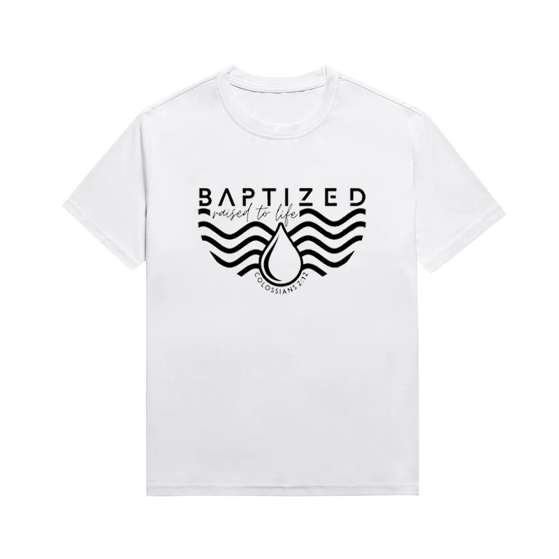 

Baptized Slogan Christian Tops Women Basic Style Faith Religious T-Shirt Casual Custom Tee
