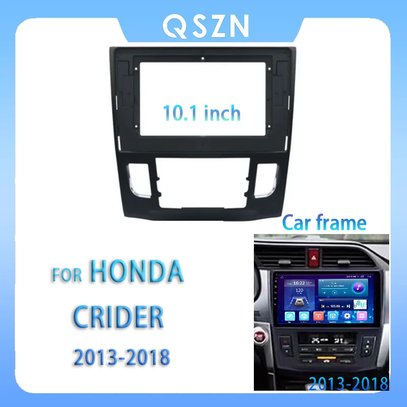 

For Honda Crider 2013-2018 10.1 Inch Car Radio Fascia Android MP5 Player Panel Casing Frame 2Din Head Unit Stereo Dash Cover