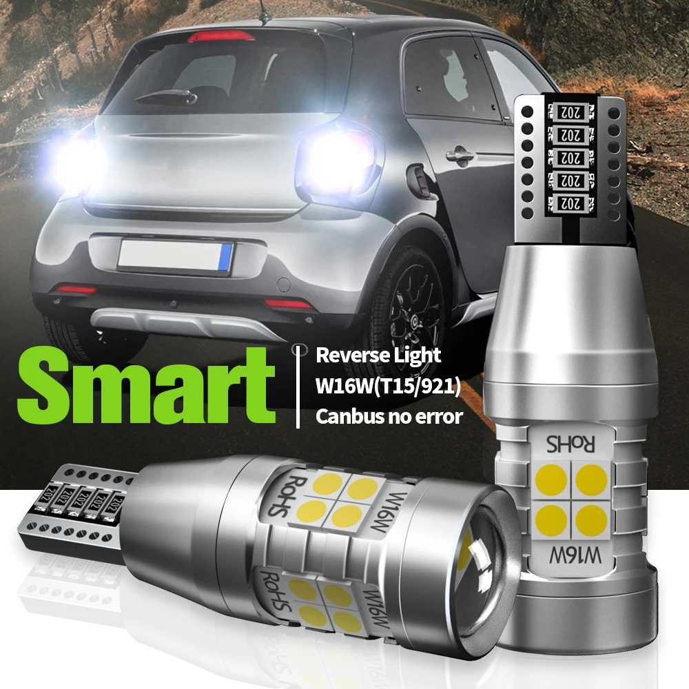 

2 шт., светодиодная лампа задсветильник хода W16W T15 921 Canbus для Smart Fortwo MK3 453 Forfour MK2 2015 2016 2017 2018 2019