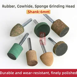 1PCS 6mm Shank Mounted Rubber Cowhide Sponge Point With Sanding Abrasive Grinding Head For Mold Polishing Rotary Power Tools