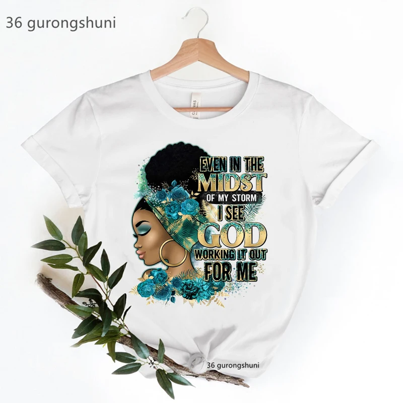 

Fahion The Midst Of My Storm I See God Working It Out For Me Graphic Print T-Shirt Black Women Melanin Black Girl Magic Tshirt