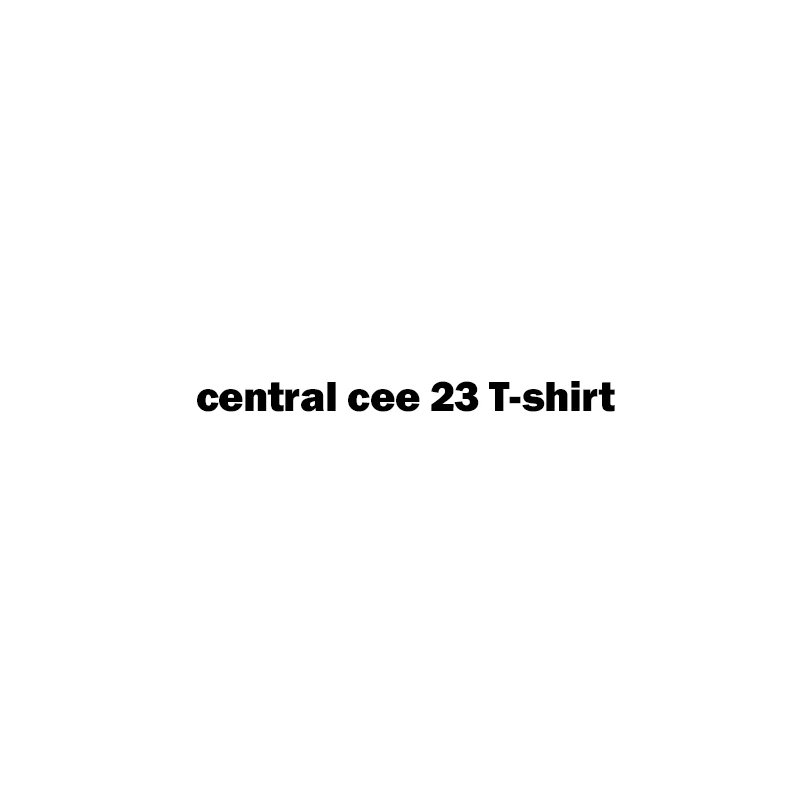 

central cee 23 T-shirt