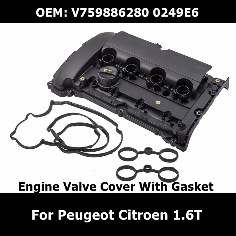 

V759886280 Car Accessories Engine Valve Cover WIth Gasket 0249E6 For Peugeot 207 208 308 508 3008 5008 Citroen C4 C5 1.6T DS5