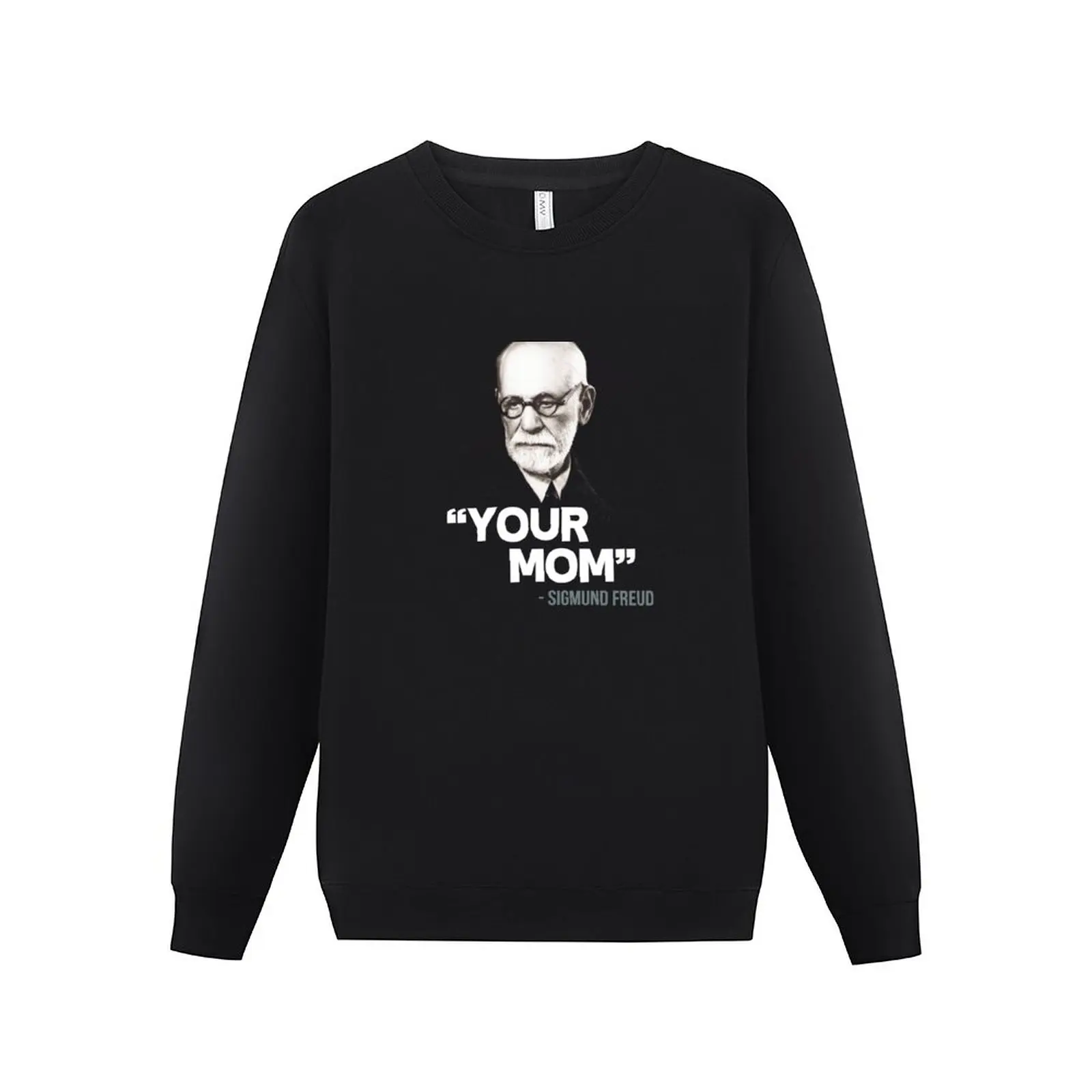 

New "Your Mom" - Sigmund Freud Quote Sweatshirt mens clothing blouse hooded shirt oversize sweatshirts