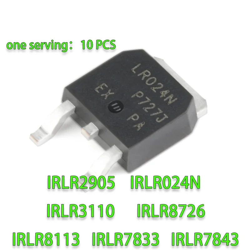 

10PCS IRLR2905 TO-252 LR2905 IRLR024N LR024N LR8726 IRLR3110 IRLR3110Z IRLR7833 LR7833 IRLR7843 LR7843 IRLR8113 LR8113 IRLR8726