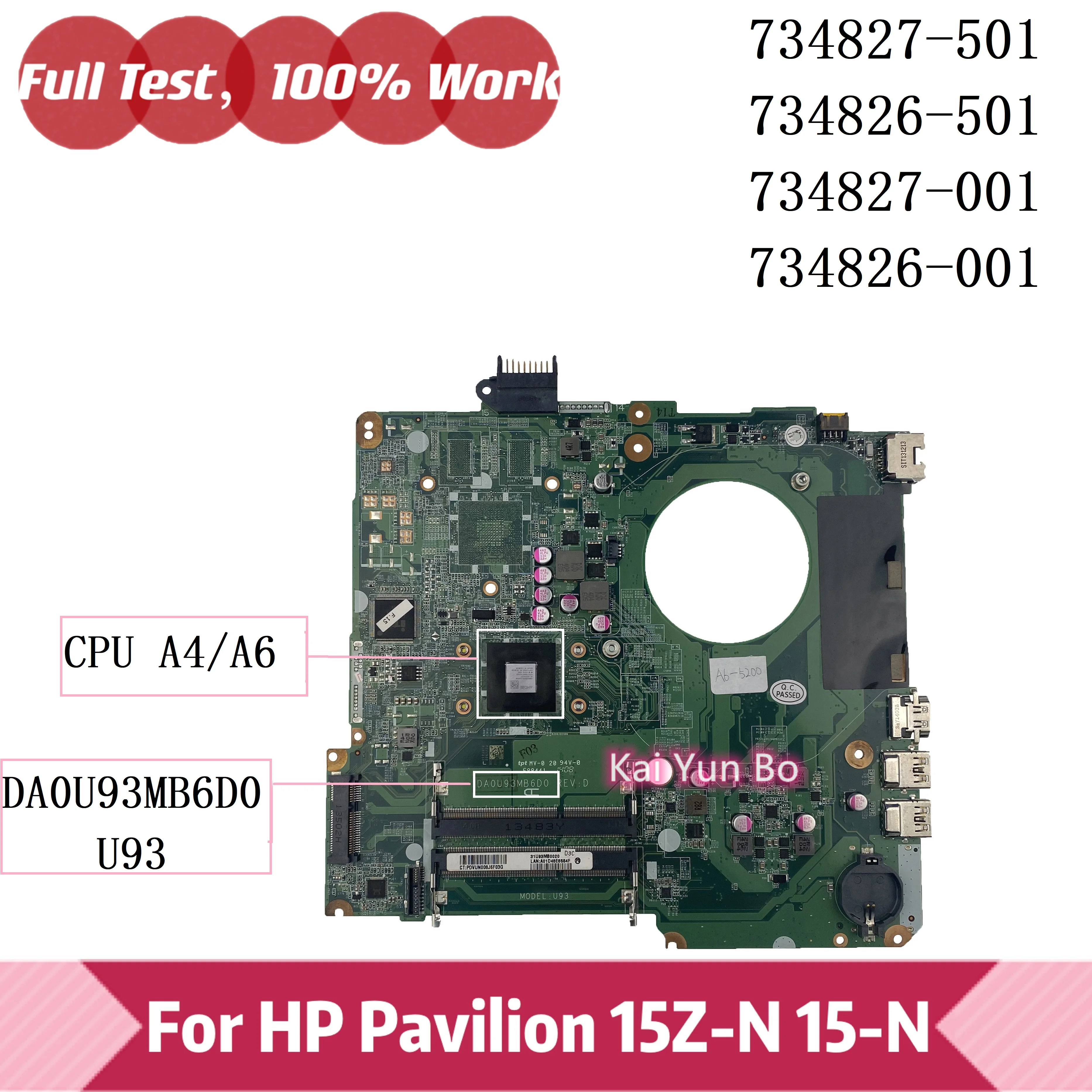 

For HP Pavilion 15-N 15-n263sa 15Z-N 15-f009MW 15-F Laptop Motherboard 734827-501 734826-501 001 DA0U93MB6D0 U93 With A6 A4 CPU