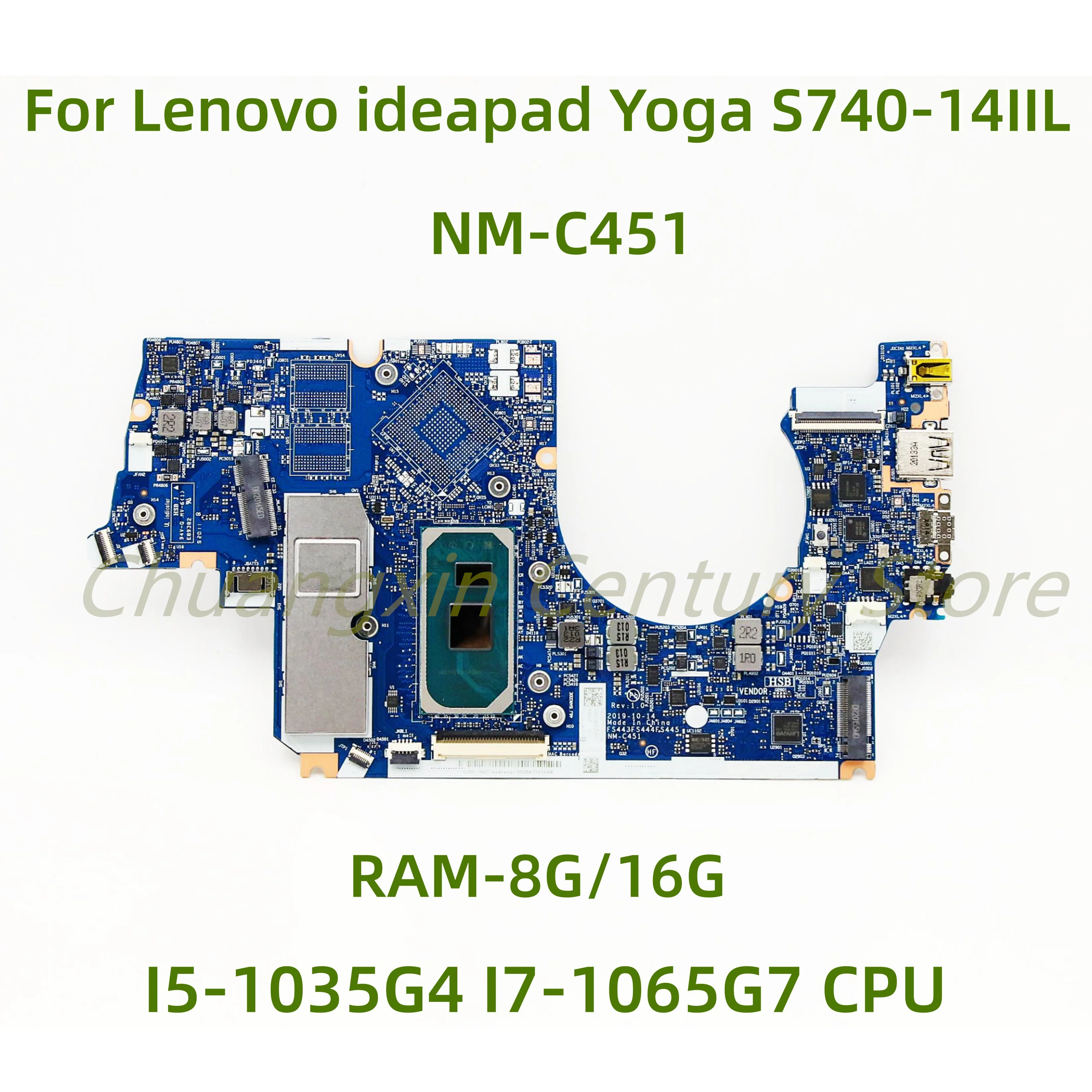 

NM-C451 is applicable to Lenovo laptop Yoga S740-14IIL motherboard with I5-1035G4 CPU 8G 16G and 100% test is OK before shipment