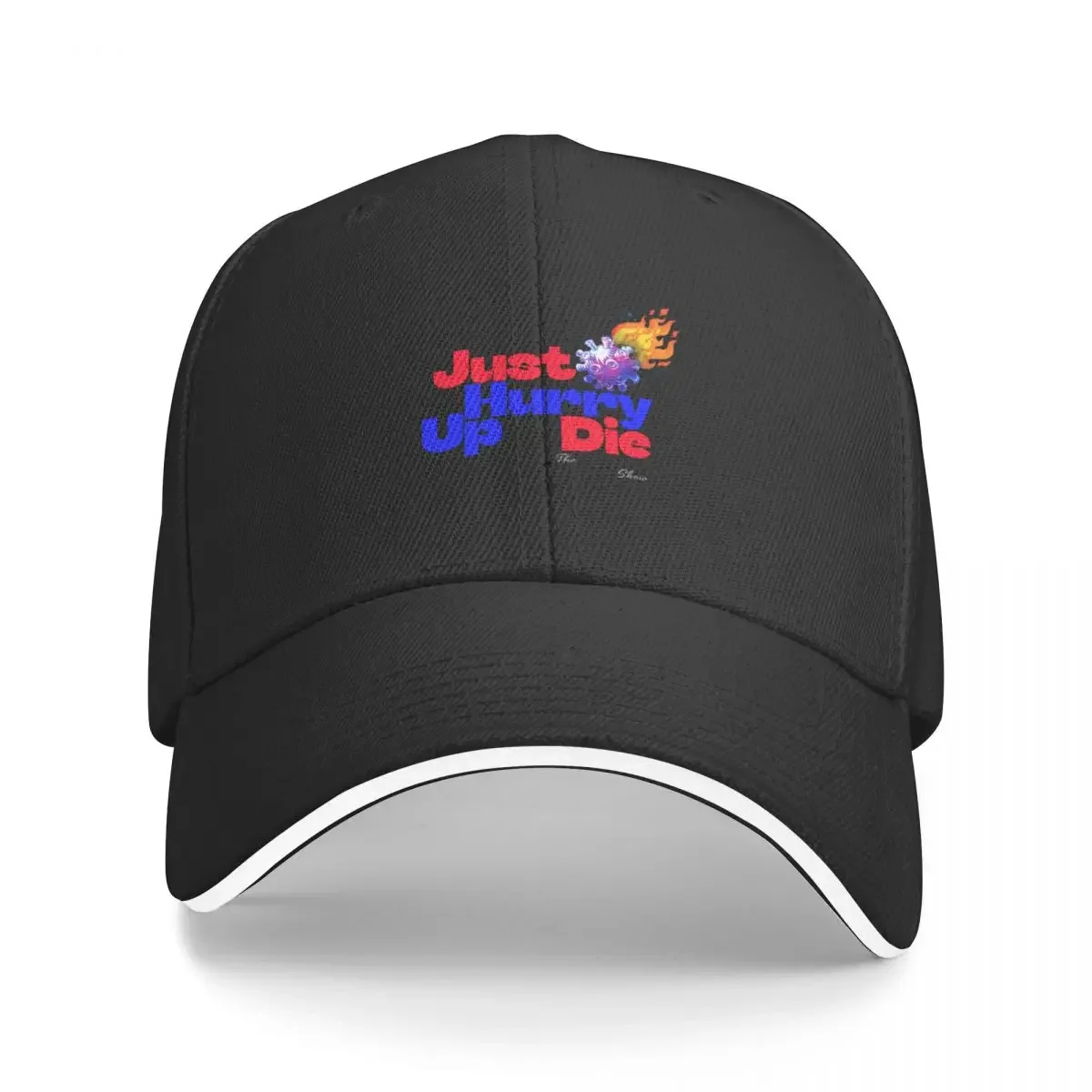 

Just Hurry Up And Die - 1 Baseball Cap Caps Thermal Visor Hat For Men Women'S