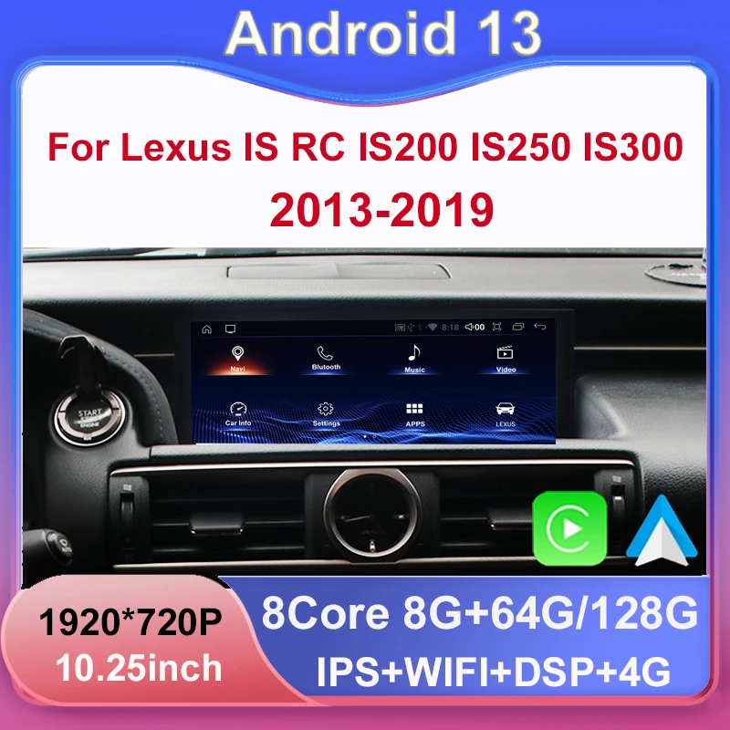 

Автомобильный мультимедийный плеер на Android 13 8 + 128G для Lexus RC IS 200 250 300 350 200t 300h с поддержкой GPS, автомобильное радио, беспроводной Carplay