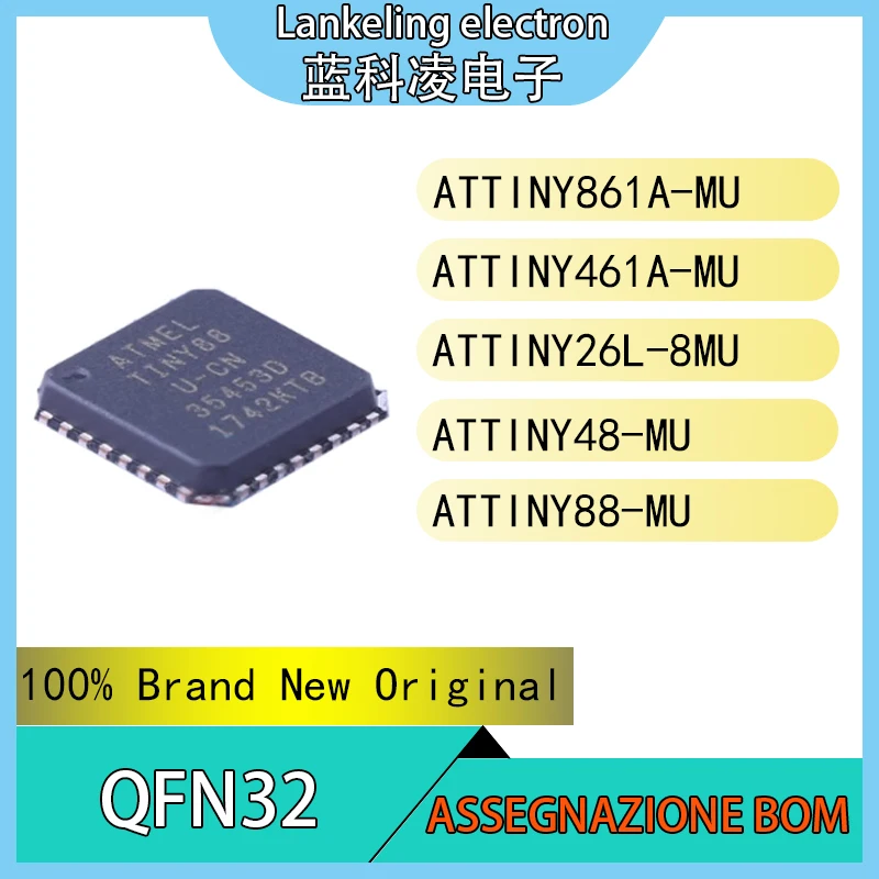 

ATTINY861A-MU ATTINY461A-MU ATTINY26L-8MU ATTINY48-MU ATTINY88-MU 100% Brand New Original Integrated circuit MCU QFN32