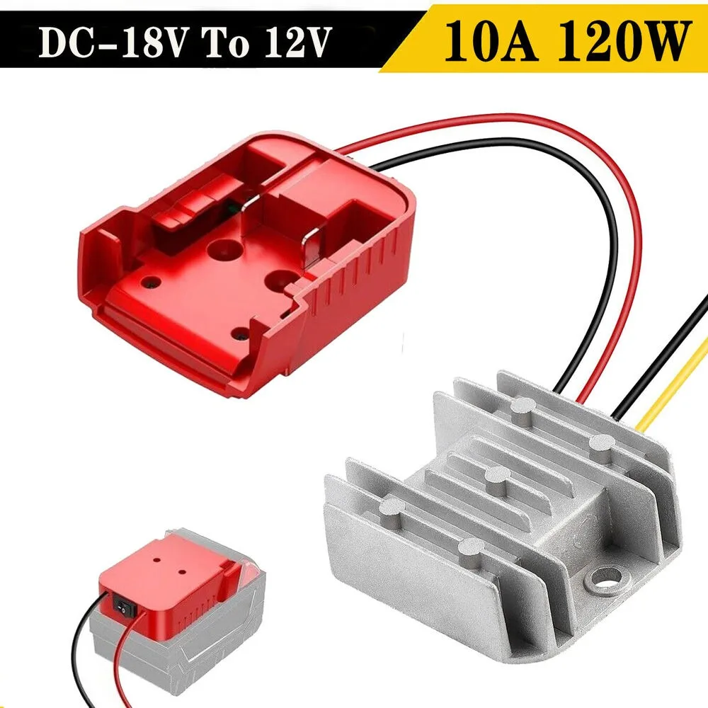 10A 120W DC 18V to DC 12V Step Down Converter Aadpter for Milwaukee 18V Li-ion Battery Power Wheel Voltage Regulator with Switch for makita 18v tools compatible with for parkside lidl x20v lithium battery converter adapter not include tools and battery