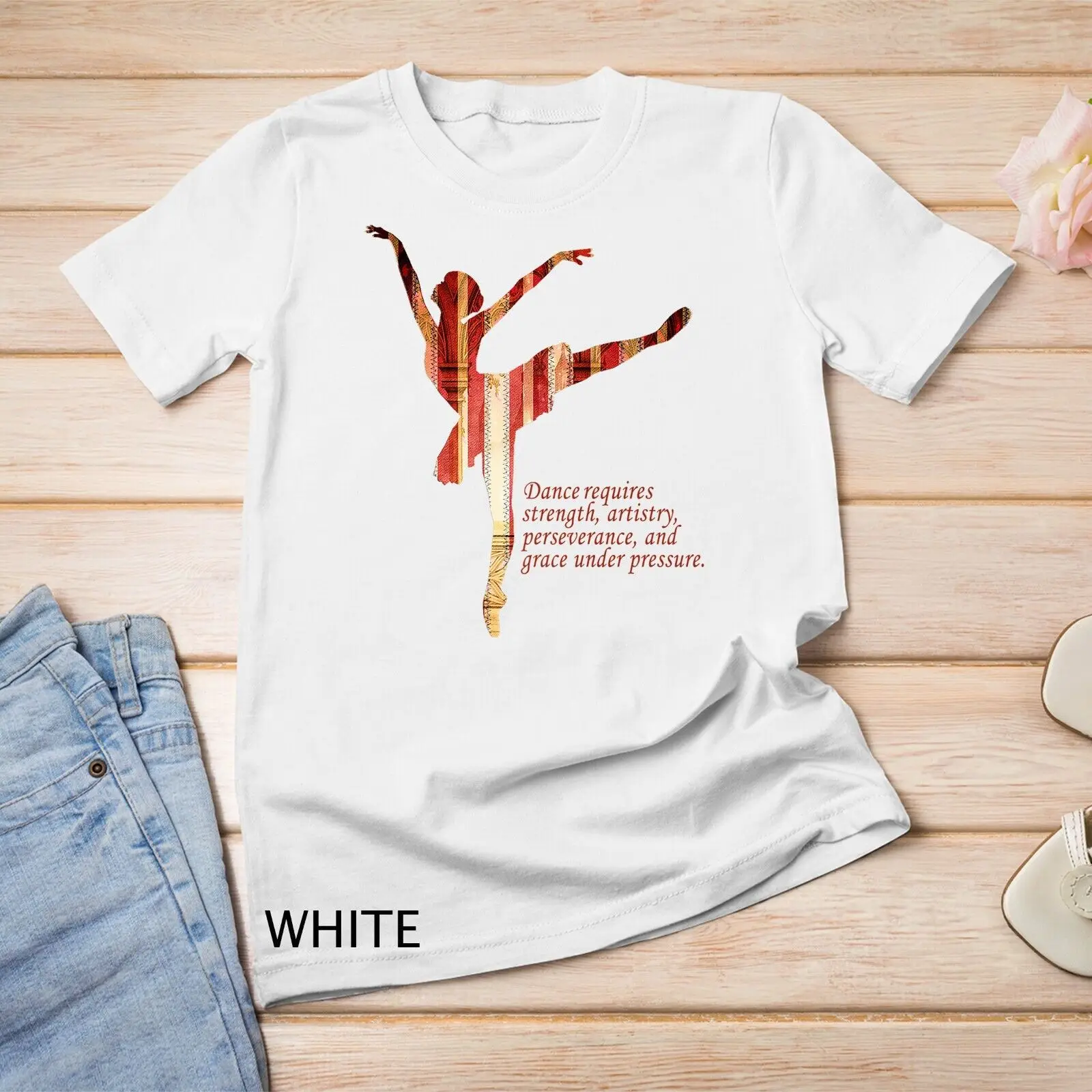 

Dance Requires Strength, Artistry...Ballet Saying Unisex T-shirt