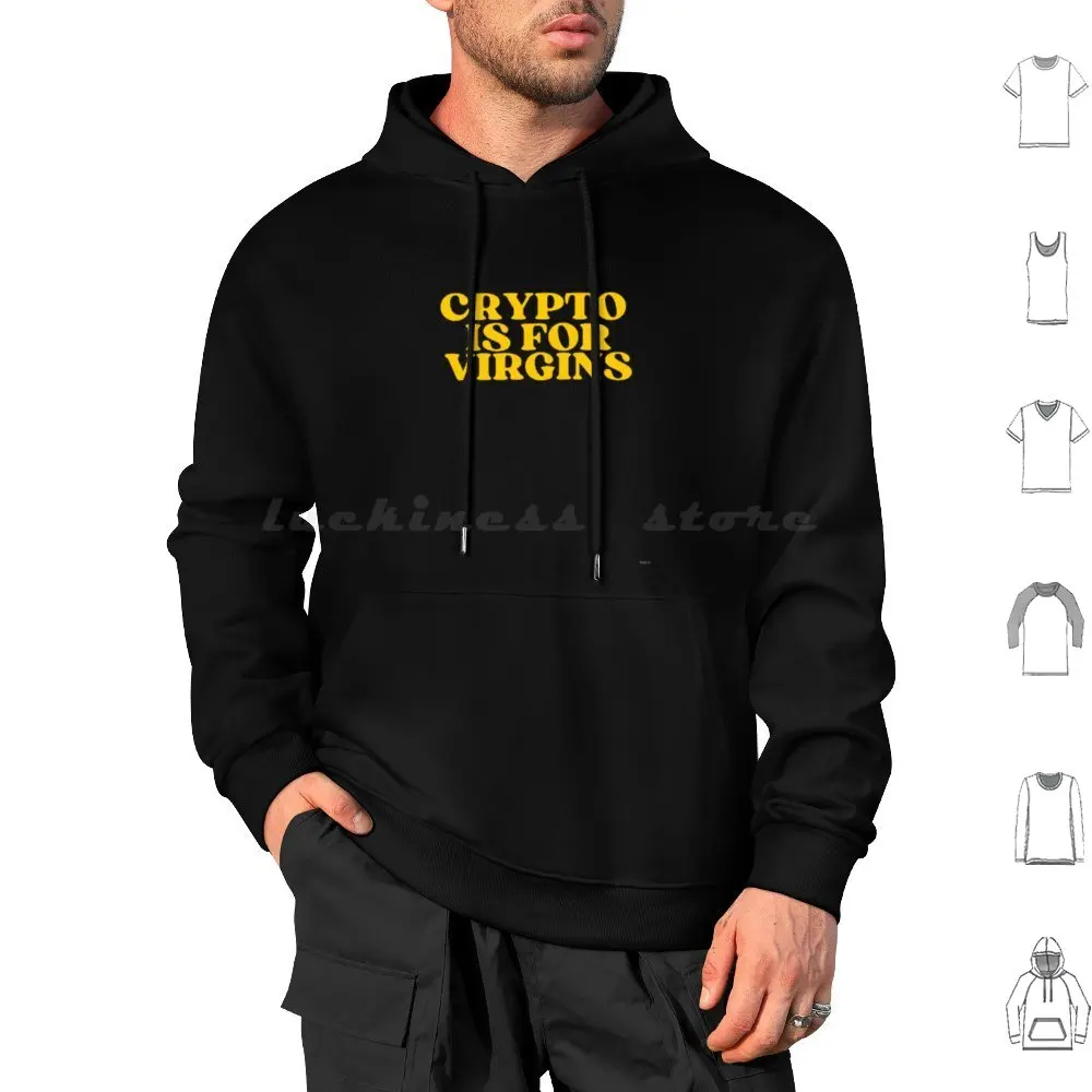 

Crypto Is For Virgins Hoodie cotton Long Sleeve Crypto Bitcoin Cryptocurrency Ethereum Blockchain Hodl Btc Cryptocurrencies