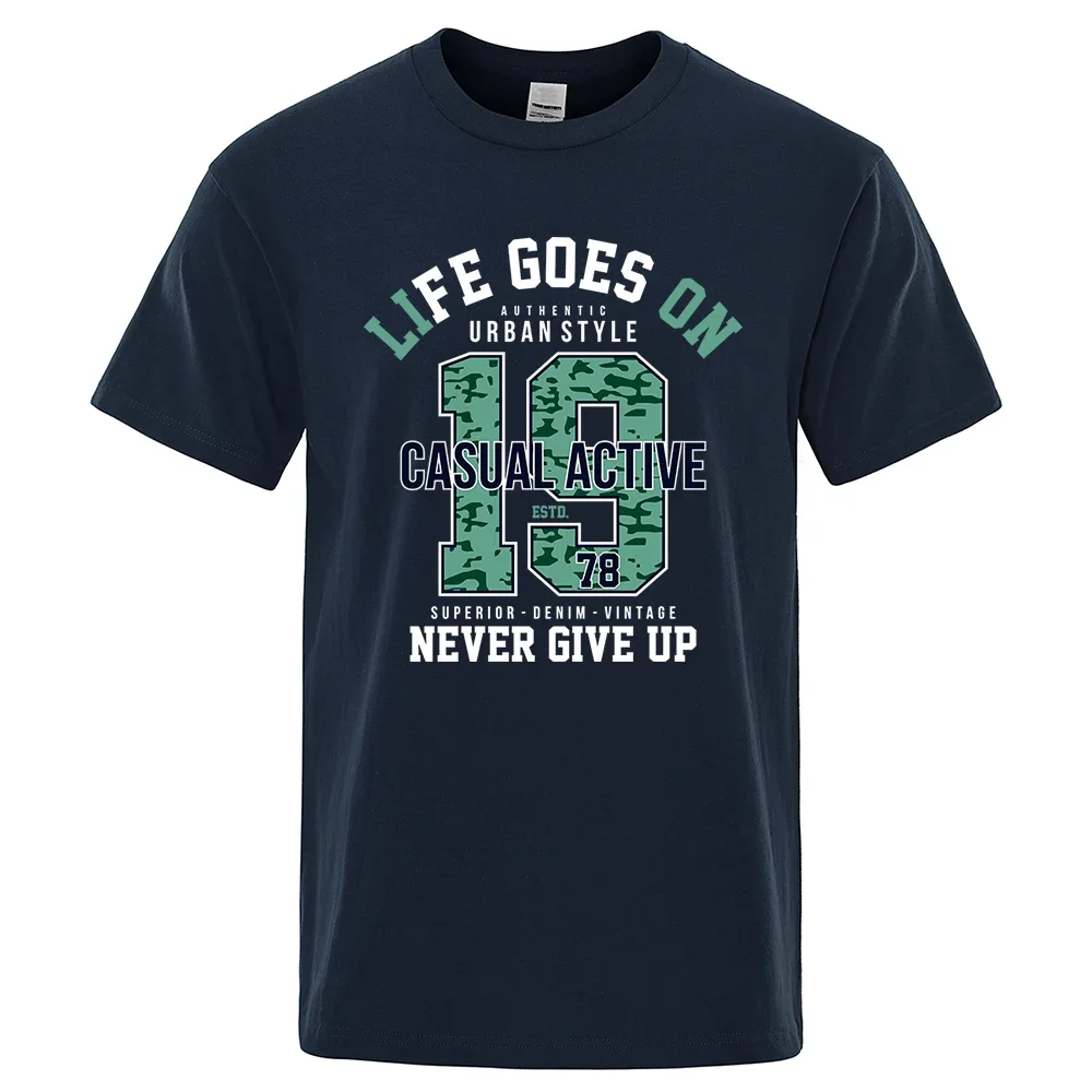 

Life Goes On Urban Style 1987 Never Give Up Men T-Shirt O-Neck Oversize T-Shirt Fashion Cotton Tee Clothes Summer Loose Tshirt