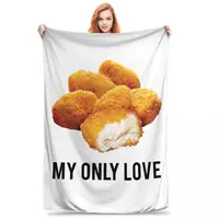Chicken Nuggets My Only Love Blanket Flannel Portable Throw Blankets Throw Blanket For Couch Bedding Travel Throws Bedspread 1