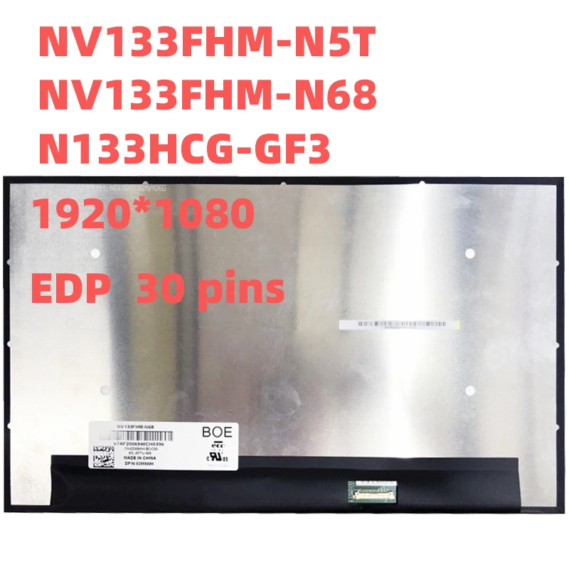 

NV133FHM-N68 NV133FHM-N5T N133HCG-GF3 13.3Inch Laptop LCD Screen FHD 1920×1080 EDP 30 pins