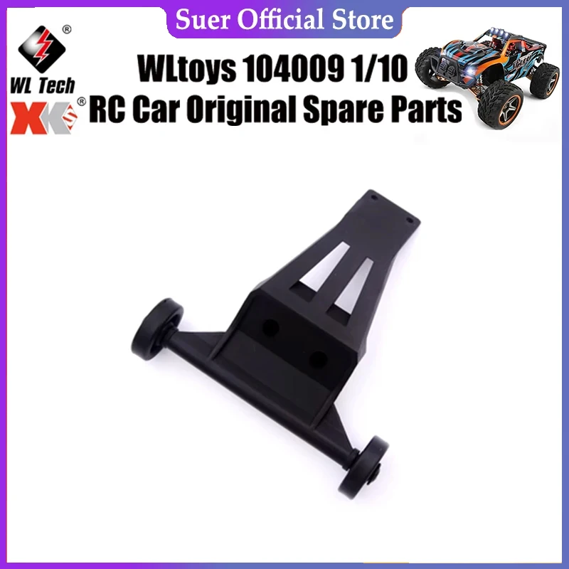 

WLtoys 104009 1/10 RC Car Original Spare Parts 12402-A-1419 Rear Anti-collision Group Head Wheel Parts