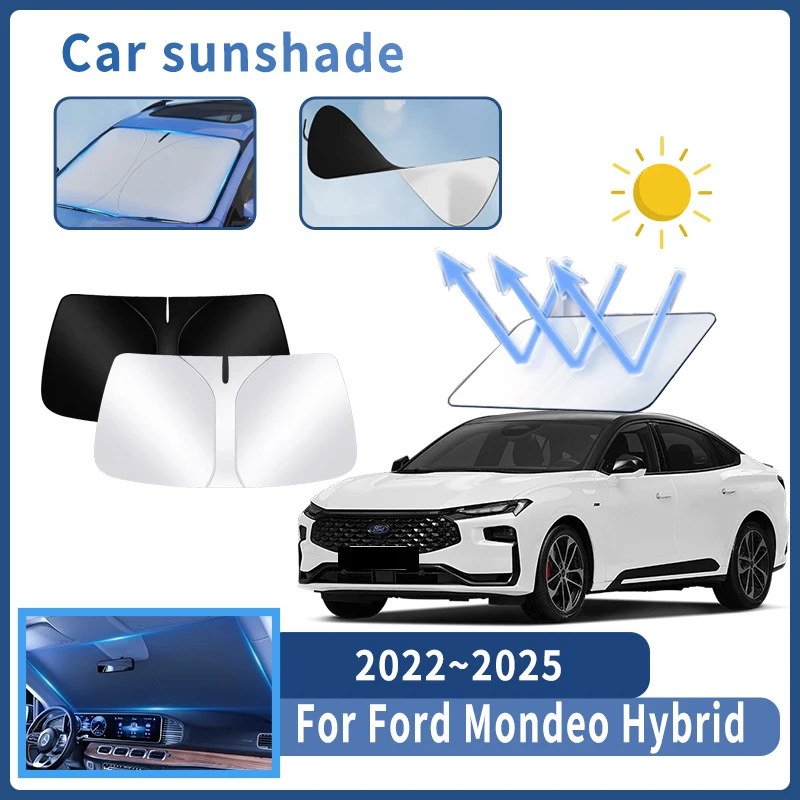 

Автозапчасти для Ford Mondeo Hybrid 2022 ~ 2025 солнцезащитный козырек для лобового стекла Защита от солнца Тепловая крышка летние аксессуары для салона автомобиля инструменты