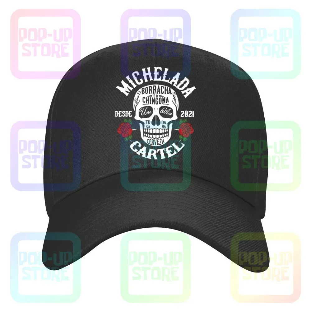 Skull Michelada Cartel Borracho A Chingon Cerveza Desde 2021 Rose Caps Berretto Da Baseball