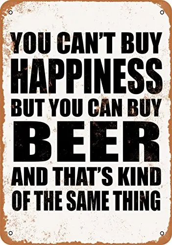 

Metal Sign - You Can't Buy Happiness But You Can Buy Beer - Vintage Look