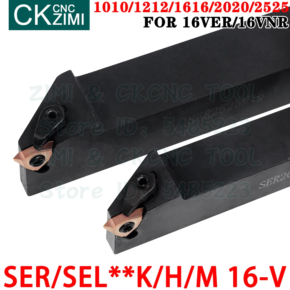 SER SEL 1010 1212 1616 2525 K/H/M 16-V Vertical Internal External Thread Tool Holder CNC For 16VER 16VNR Threading Inserts