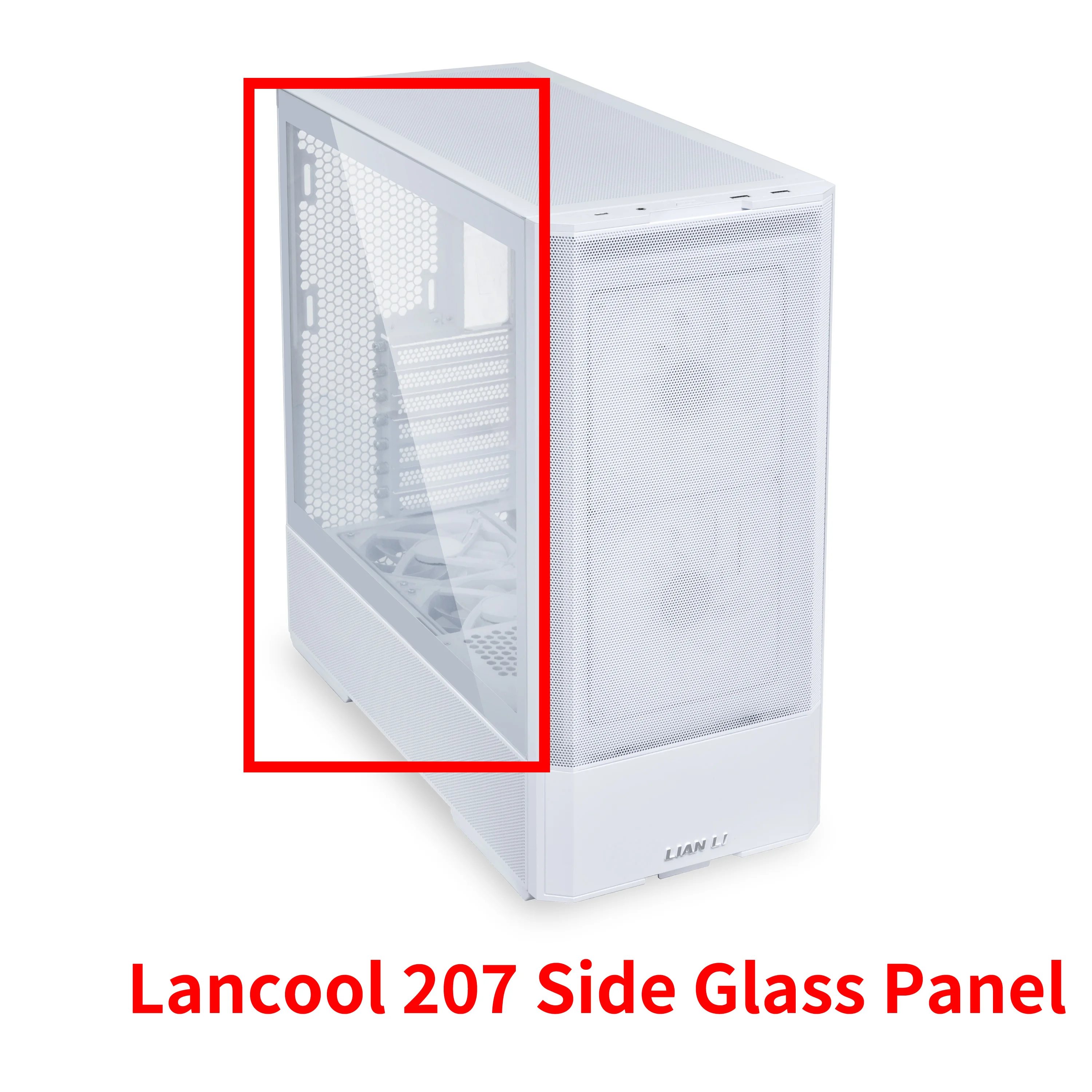Lian-Li Lancool 207 Side Glass Panel(White)