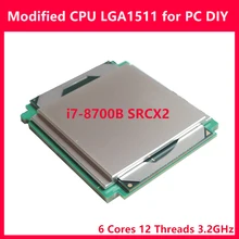 Processeur LGA1151 modifié pour ordinateur de bureau, i7-8700B SRCX2 6C 12T, 3.2GHz, 65W, pour bricolage
