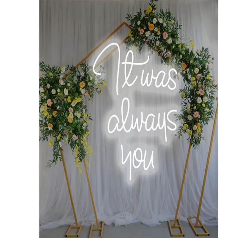 

It Was Always You neon signboard custom neon LED custom neon lights, wedding party decorations gifts for friends and loved ones