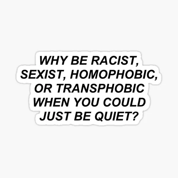 

Why Be Racist 5PCS Stickers for Art Bumper Print Cartoon Stickers Luggage Background Wall Decor Anime Room Home Window