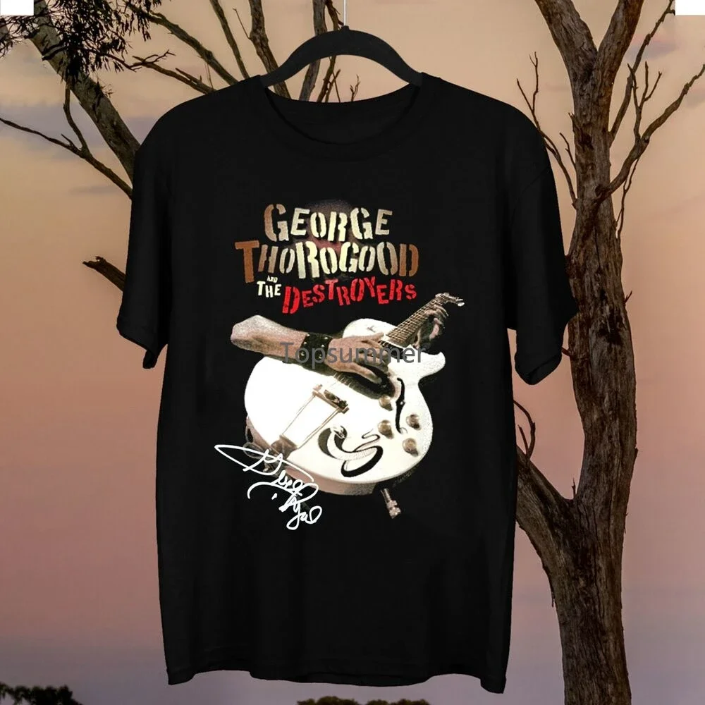 

Hot George Thorogood The Destroyers Shirt Gift Family Black All Size Shirt C356