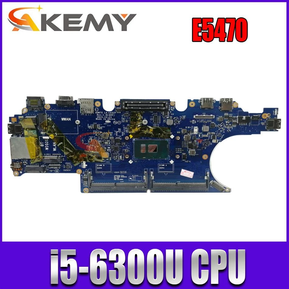 ADM70 LA-C631P For dell latitude E5470 Laptop motherboard with CPU I5-6300U DDR4 100% Fully Tested pc motherboard cheap