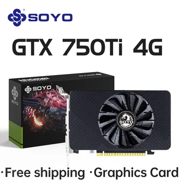 Tarjeta gráfica SOYO NVIDIA GPU GTX 750Ti 4G GDDR5 128Bit 28nm PCI-E 3,0 tarjetas de vídeo para juegos componentes de ordenador de escritorio GTX750Ti