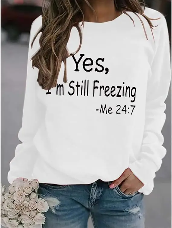 Yes I'm Cold Print Women's Sweatshirt Fashion Fun Letter Print Pullovers Long Sleeve Crew Neck Tops Pullover Casual Loose Hoodie