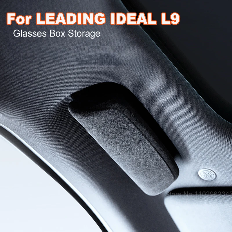 

For LEADING IDEAL L9 LiXiang L9 Car ABS Alcantara Handle Ring Glasses Box Storage Glasses Case Interior Modification