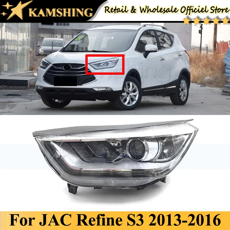 

Kamshing For JAC Refine S3 2013 2014 2015 2016 headlight Front bumper head light lamp head lamp light headlamp