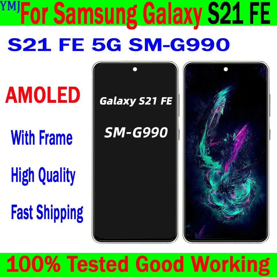 

Super Amoled LCD For Samsung Galaxy S21 FE G990 S21FE G990F Display Touch Screen Digitizer assembly Replacement 100% Tested Work