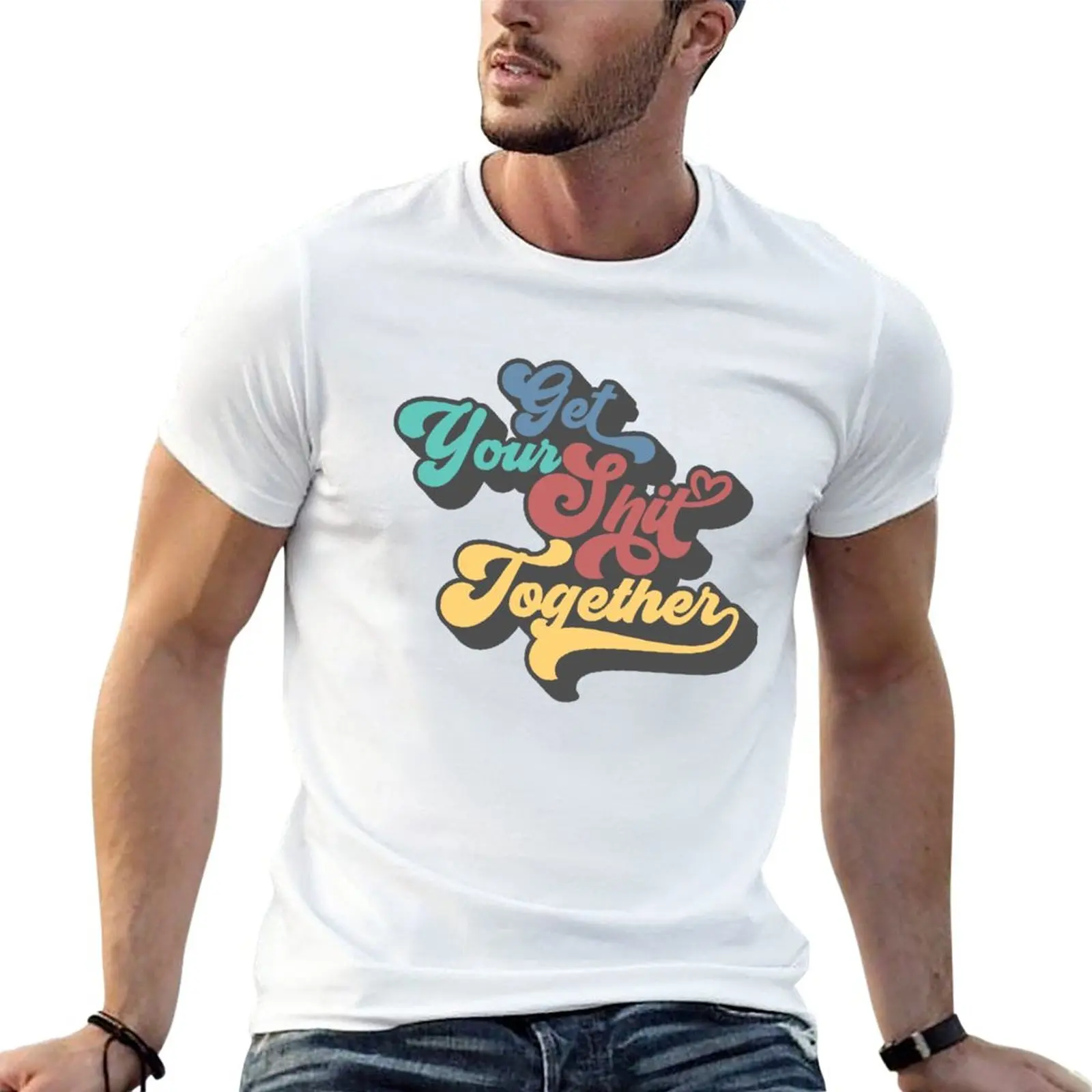 

Get Your Sh!t Together - RW24 T-Shirt tops Tee shirt aesthetic clothes sweat shirts mens graphic t-shirts big and tall
