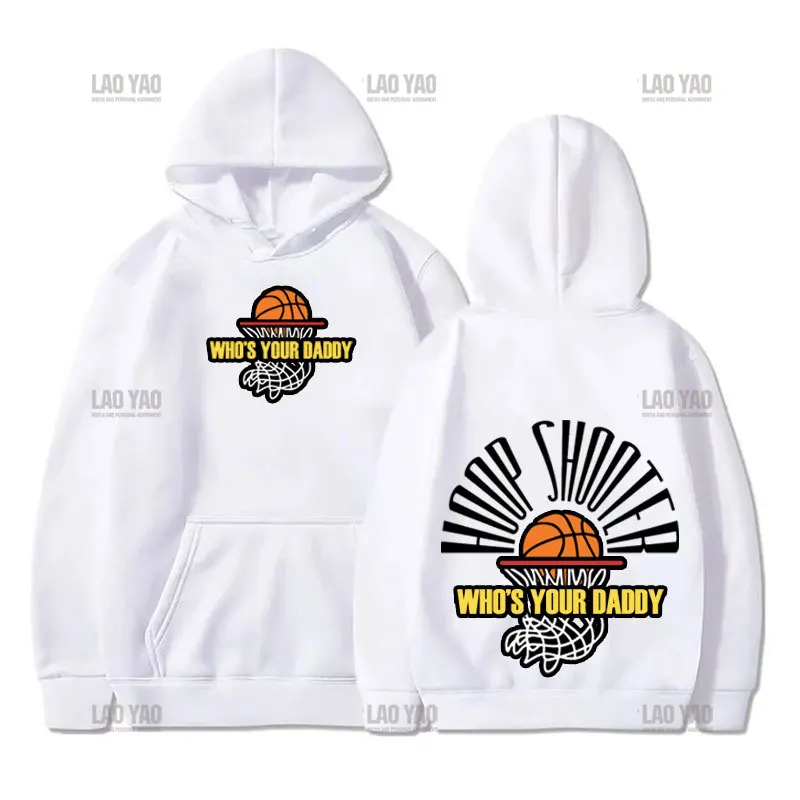 

Who's Your Daddy Slogan Printed Hoodies Fashion Boy Casual Sweatshirt Basketball Lover Autumn Novelty Trend Hip-hop Man Hooded