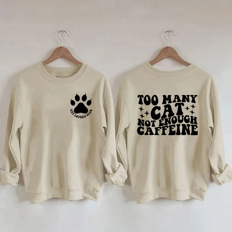 

Rheaclots Women's Too Many Cat Not Enough Caffeine Print Casual Sweatshirt
