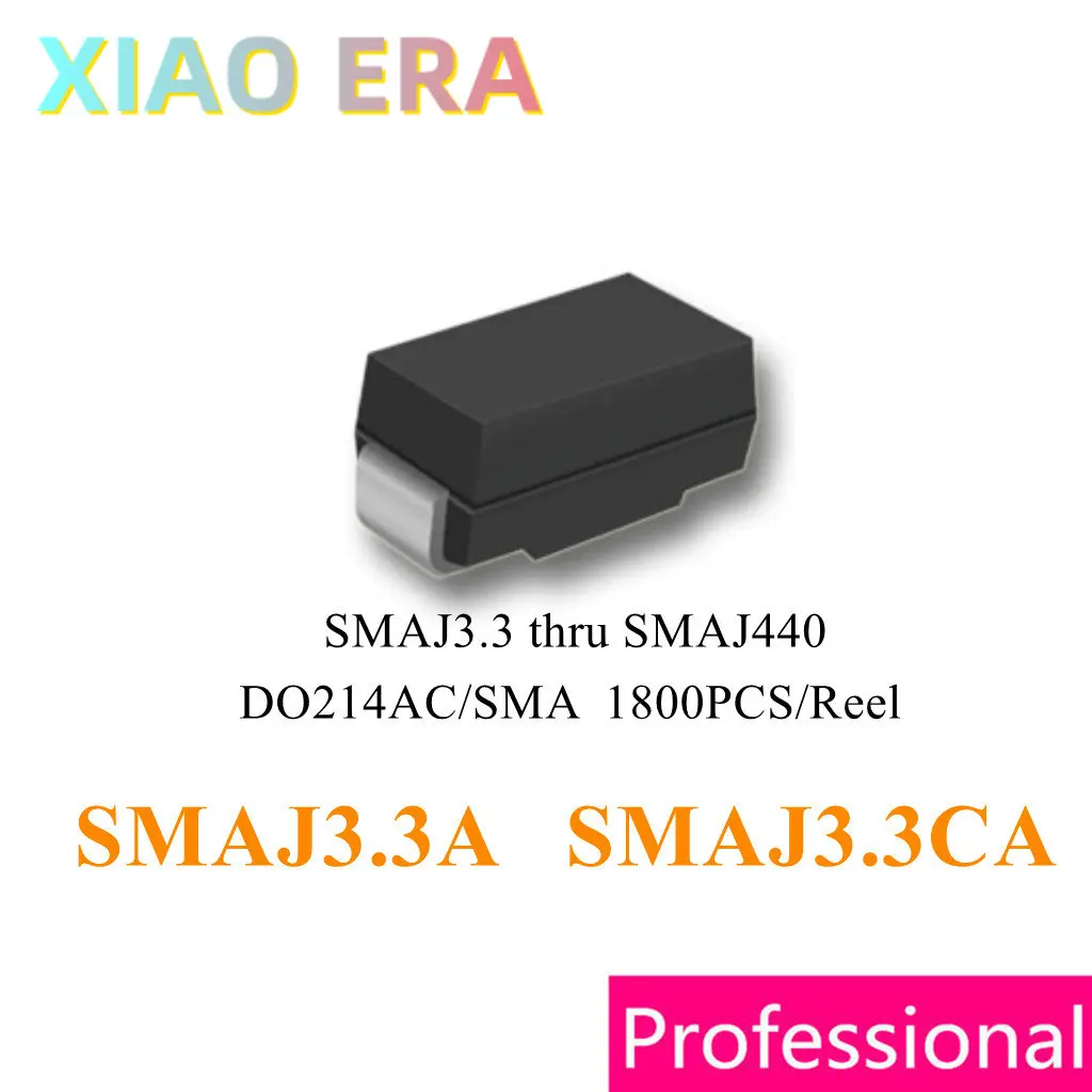 

1800 шт., smaj3. 3 SMAJ3.3A SMAJ3.3CA SMA DO214AC, сделано в Китае, TVS Diode