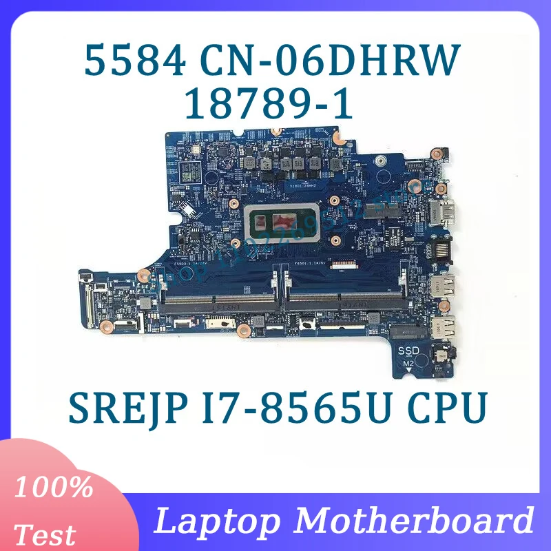 

CN-06DHRW 06DHRW 6dhrw с процессором SREJP I7-8565U, материнская плата для ноутбука Dell 5584, материнская плата 18789-1 100%, полностью протестирована, работает хорошо