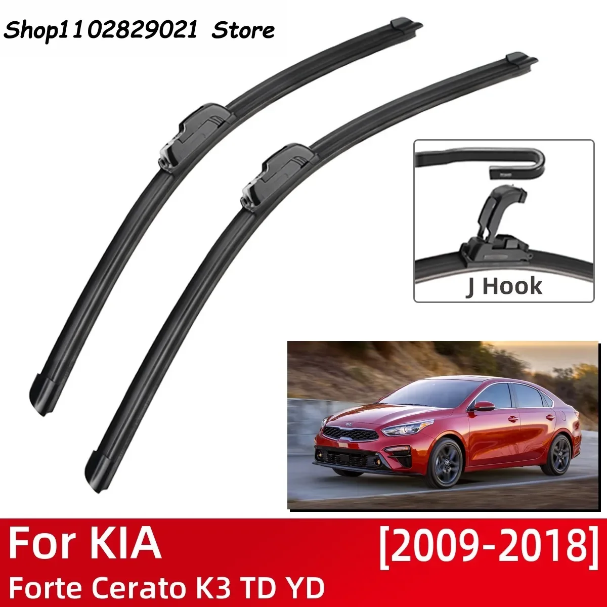 

For KIA Forte Cerato K3 TD YD 2009-2018 Car Accessories Front Windscreen Wiper Blade Brushes U Type J Hooks 2018 2017 2009