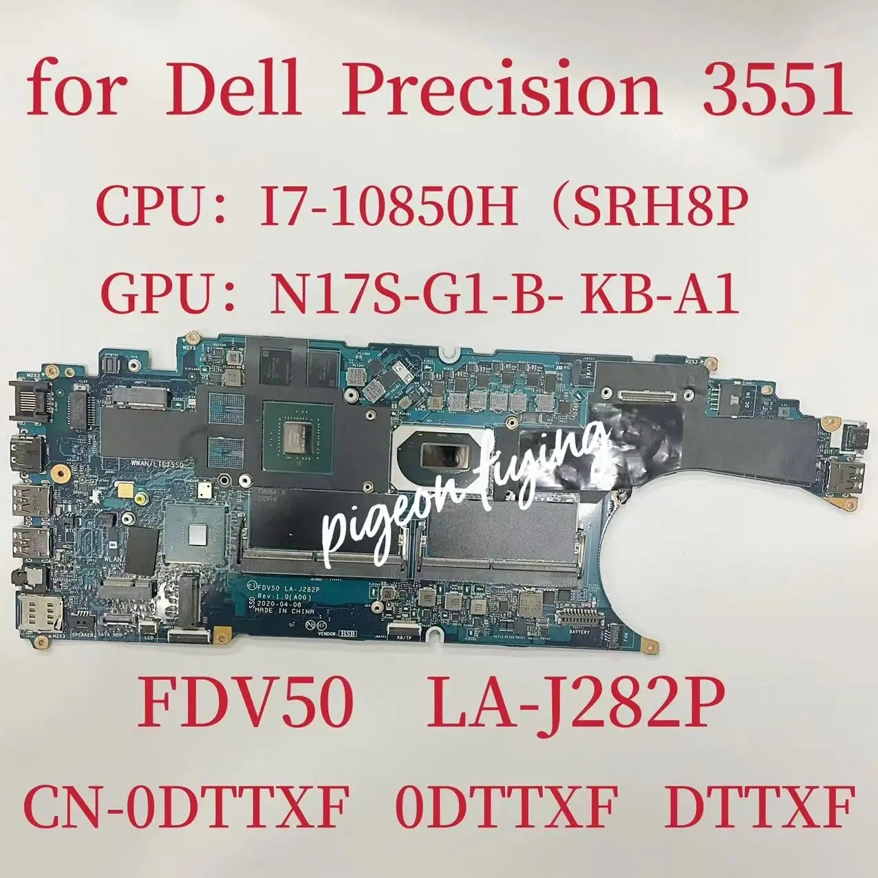 

FDV50 LA-J282P Mainboard for Dell Precision 3551 Laptop Motherboard CPU: I7-10850H SRH8P GPU:N17S-G1-B-KB-A1 CN-0DTTXF 0DTTXF