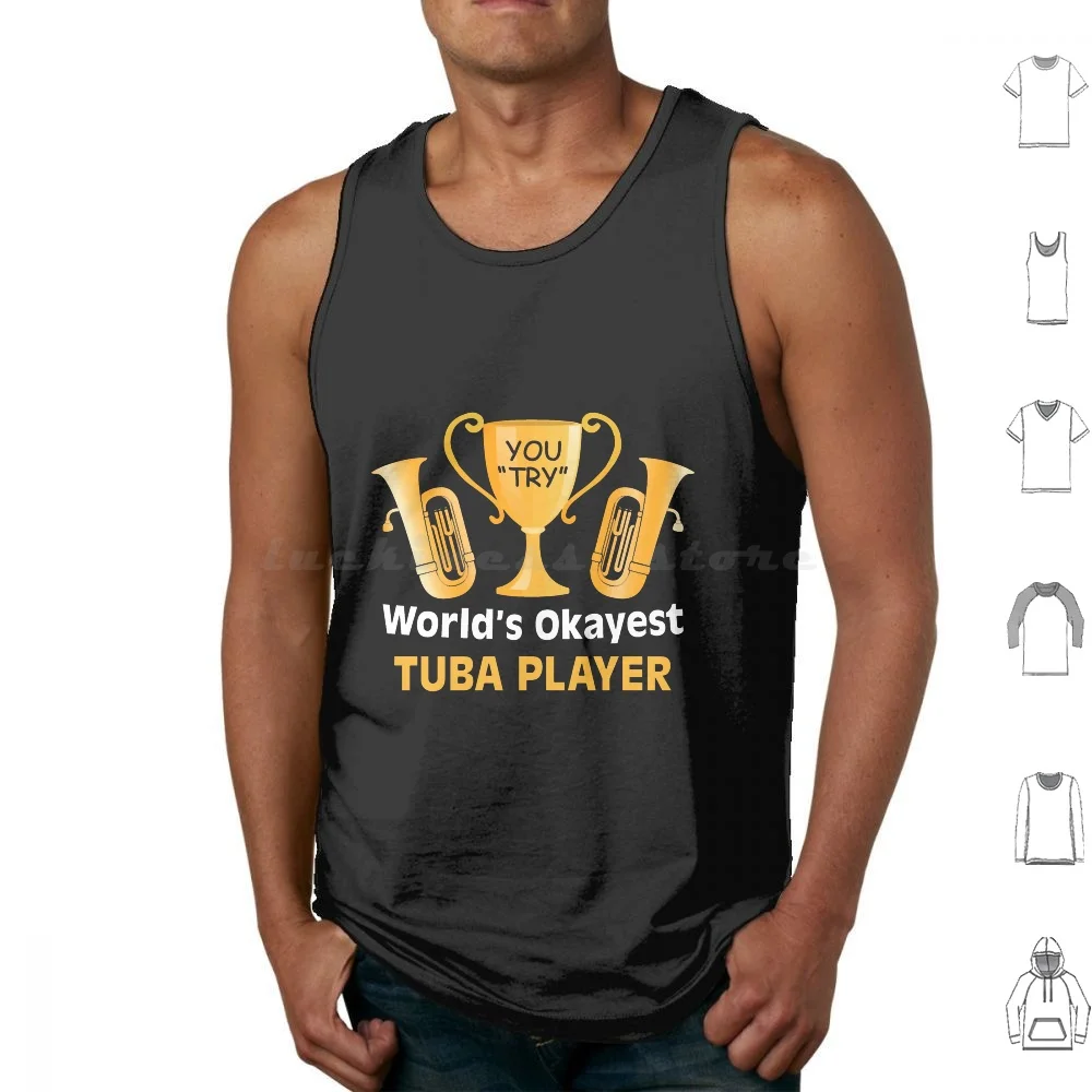 Tuba Funny Okayest Tuba Player Tank Tops Vest Sleeveless Tuba Tuba Player Tuba Girl Tuba Christmas Tuba Art Tuba Lover Tuba
