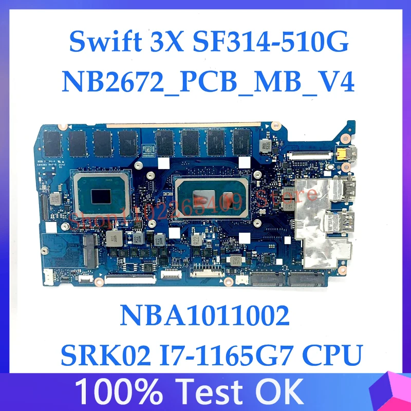 Материнская плата nb2672 _ pcb _ mb_v4 для ноутбука Acer Swift 3X SF314-510G, материнская плата NBA1011002 W/ SRK02 I7-1165G 7 CPU 16GB 100% протестирована ОК
